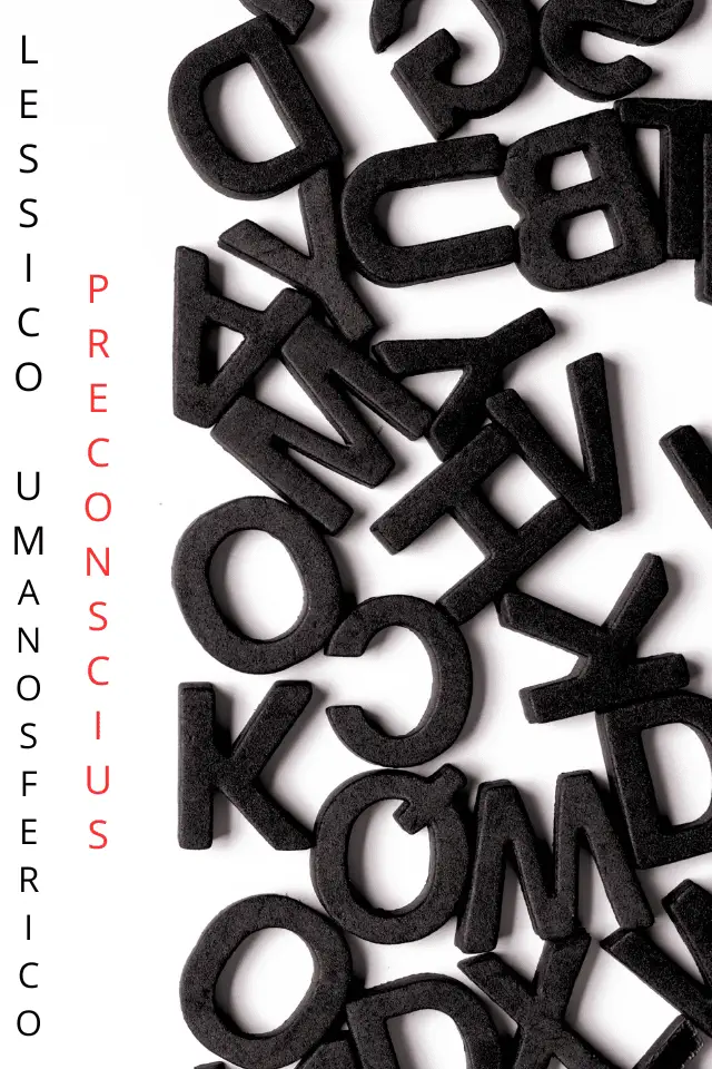 Dizionario del lessico umanosferico: preconscius